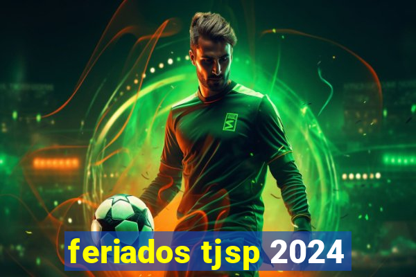 feriados tjsp 2024